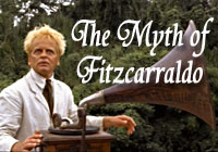 Myth of Fitzcarraldo - Carlos Fermin Fitzcarrald